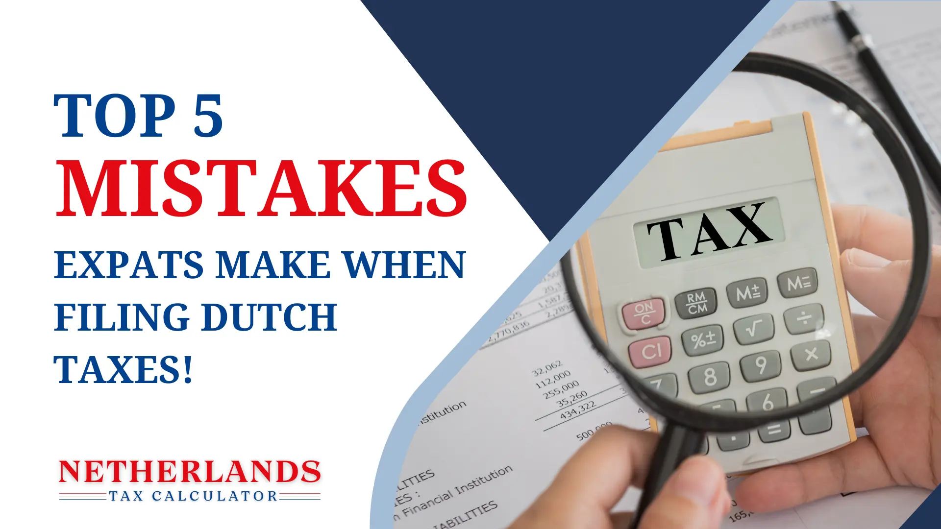 Top 5 Mistakes Expats Make When Filing Dutch Taxes