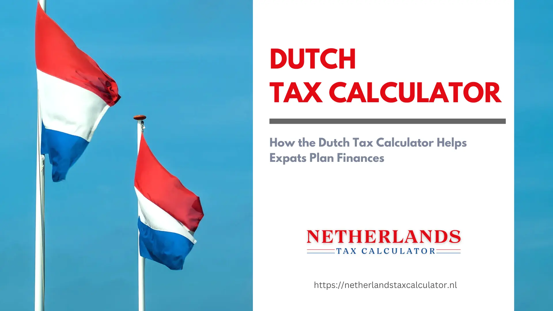 How the Dutch Tax Calculator Helps Expats Plan Finances